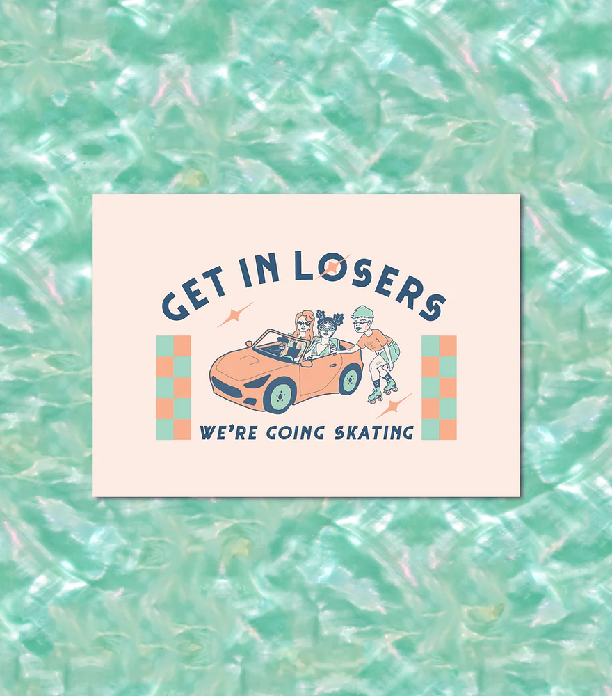 Create and Skate Factory - Print - GET IN LOSERS - Image 2