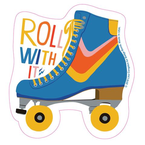 Roll With It Sticker
